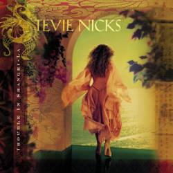 Stevie Nicks : Trouble in Shangri-LA